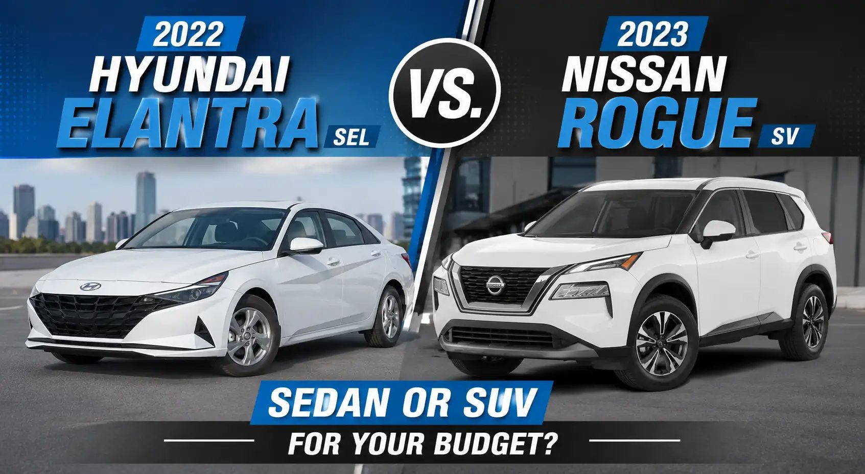 2022 Hyundai Elantra SEL and 2023 Nissan Rogue SV comparison